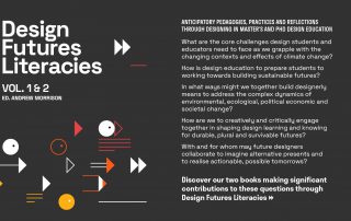 Design Futures Literacies, Vol 1&2, edited by Andrew Morrison.